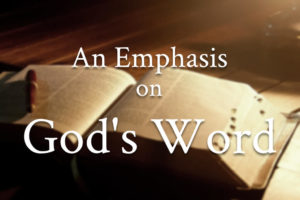 An Emphasis On God's Word