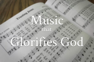 Music That Glorifies God